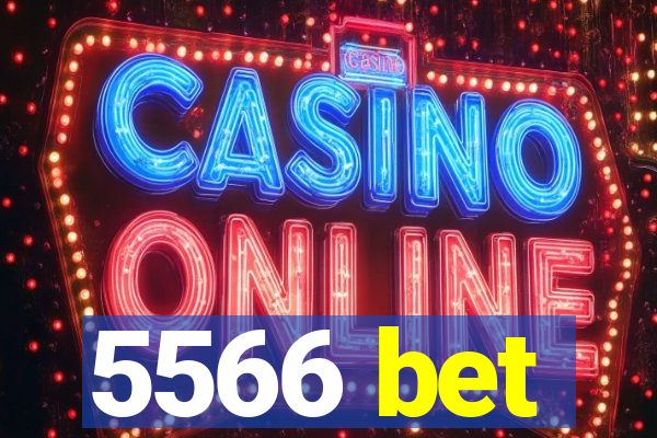 5566 bet